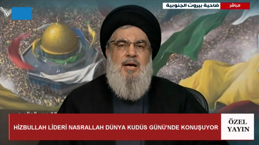 HİZBULLAH LİDERİ SEYYİD HASAN NASRALLAH KUDÜS GÜNÜ'NDE KONUŞUYOR