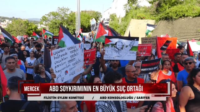 ABD SOYKIRIMIN EN BÜYÜK SUÇ ORTAĞI - FİLİSTİN EYLEM KOMİTESİ I ABD KONSOLOSLUĞU / SARIYER