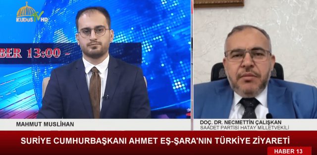 NECMETTİN ÇALIŞKAN / SAADET PARTİSİ HATAY MİLLETVEKİLİ (05.02.2025)