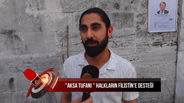 ''AKSA TUFANI'' HALKLARIN FİLİSTİN'E DESTEĞİ (06.06.2024)