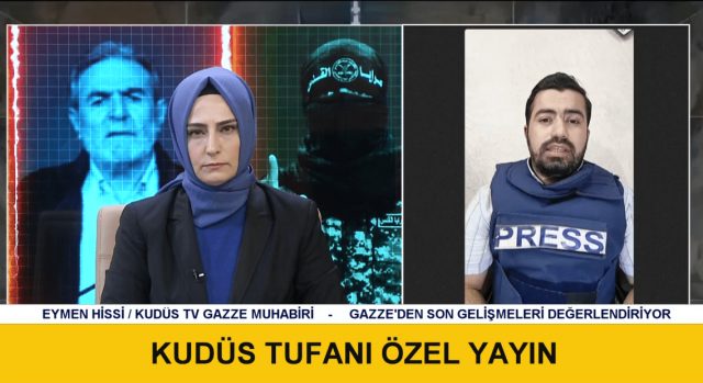 EYMEN HİSSİ (KUDÜS TV GAZZE MUHABİRİ)