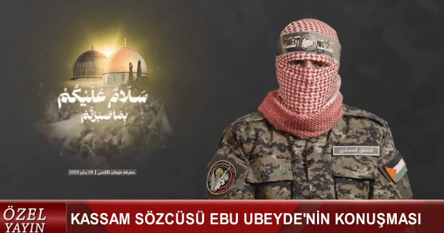 KASSAM SÖZCÜSÜ EBU UBEYDE'NİN KONUŞMASI (19.01.2025)