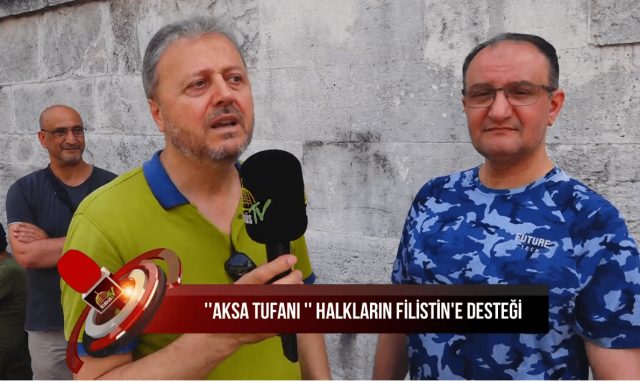 ''AKSA TUFANI'' HALKLARIN FİLİSTİN'E DESTEĞİ (04.06.2024)