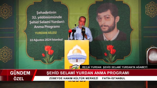 ŞEHİD SELAMİ YURDAN'I ANMA PROGRAMI / 22.08.2024