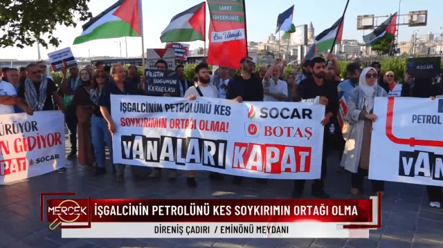 DİRENİŞ ÇADIRI'NDAN İŞGALCİNİN PETROLÜNÜ KES SOYKIRIMA ORTAK OLMA EYLEMİ