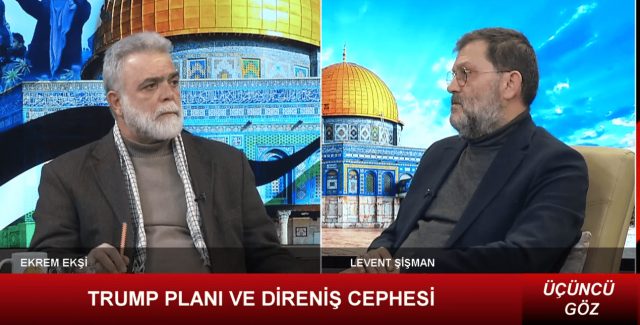 ÜÇÜNCÜ GÖZ - 2 I TRUMP PLANI VE DİRENİŞ CEPHESİ (07.02.2025)