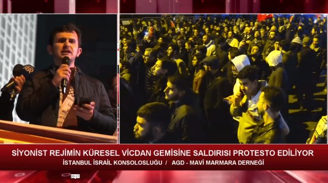SİYONİST REJİMİN KÜRESEL VİCDAN GEMİSİNE SALDIRISI PROTESTO EDİLDİ