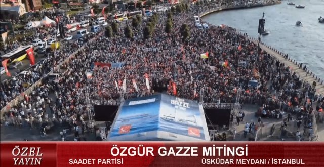 SAADET PARTİSİNDEN "ÖZGÜR GAZZE" MİTİNGİ