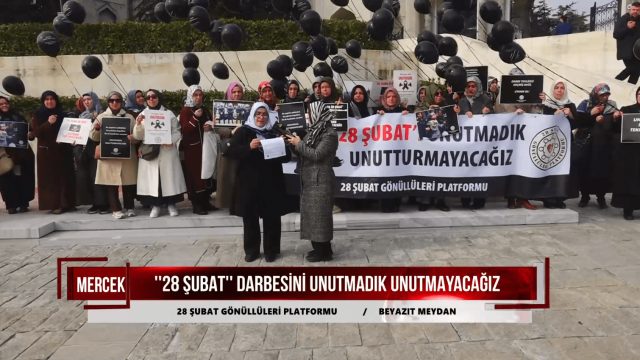 28 ŞUBAT DARBESİNİ UNUTMADIK UNUTMAYACAĞIZ EYLEMİ - 28.02.2025