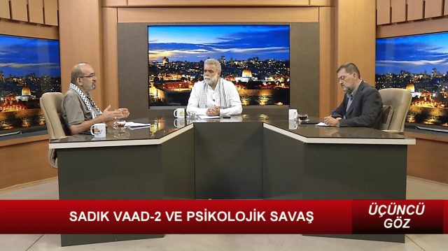 ÜÇÜNCÜ GÖZ - 1 I SADIK VAAD-2 VE PSİKOLOJİK SAVAŞ / 16.08.2024