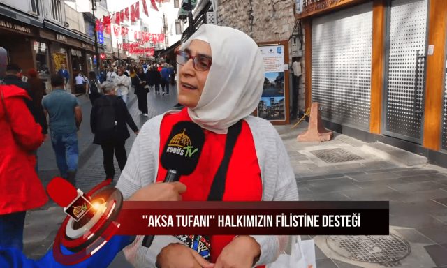 ''AKSA TUFANI'' HALKIMIZIN FİLİSTİN'E DESTEĞİ