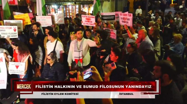 FİLİSTİN HALKININ VE SUMUD FİLOSUNUN YANINDAYIZ