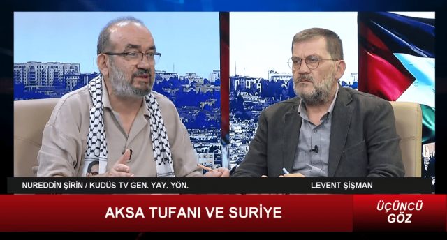 ÜÇÜNCÜ GÖZ -1 / 05.07.2024 (AKSA TUFANI VE SURİYE)