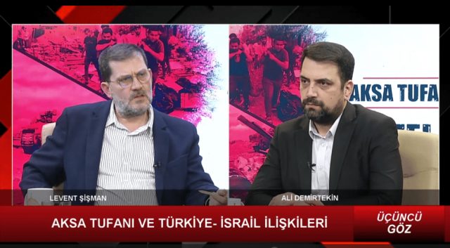 ÜÇÜNCÜ GÖZ - 1 / 23.02.2024 / AKSA TUFANI VE TÜRKİYE - İSRAİL İLİŞKİLERİ