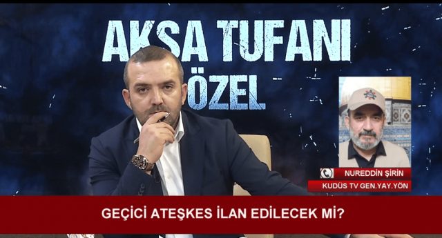 NUREDDİN ŞİRİN / (KUDÜS TV GEN. YAY. YÖNETMENİ) / 21.11.2023