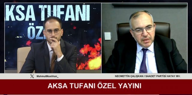 NECMETTİN ÇALIŞKAN / (SAADET PARTİSİ HATAY MİLLETVEKİLİ) / 08.11.2023