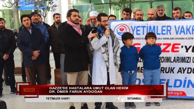 GAZZE'DE HASTALARA UMUT OLAN DOKTOR ÖMER FARUK AYDOĞAN