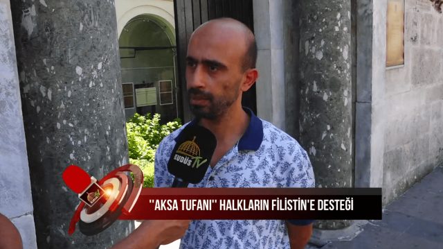 ''AKSA TUFANI'' HALKLARIN FİLİSTİN'E DESTEĞİ (20.08.2024)