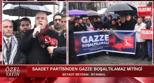 SAADET PARTİSİNDEN GAZZE BOŞALTILAMAZ MİTİNGİ (07.02.2025)